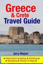 Greece & Crete Travel Guide: Attractions, Eating, Drinking, Shopping & Places To Stay
