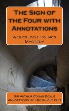 The Sign of the Four with Annotations: A Sherlock Holmes Mystery