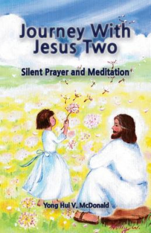 Journey With Jesus II: Silent Prayer and Meditation