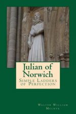 Julian of Norwich: Simple Ladders of Perfection