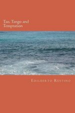 Tao, Tango and Temptation