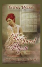 My Sweet Alyssa: Book 1 - Brothers In All