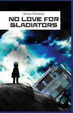 No Love for Gladiators: Prologue