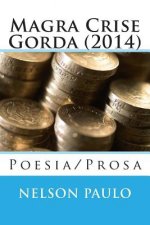Magra Crise Gorda (2014): Poesia/Prosa