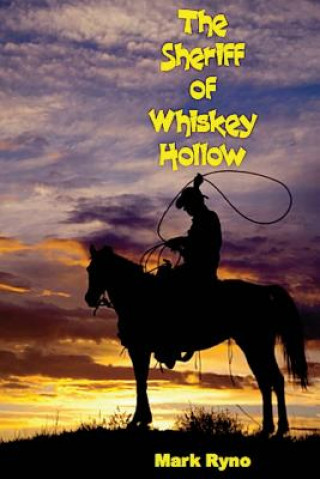 The Sheriff of Whiskey Hollow