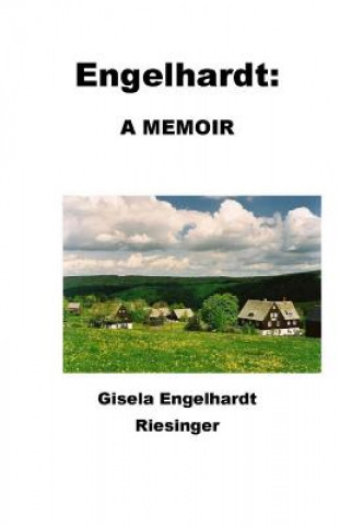 Engelhardt: A Memoir: The Story of a Remarkable Woman