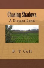 Chasing Shadows: A Distant Land