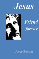 Jesus, Friend forever