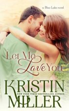 Let Me Love You: (a Blue Lake novel)
