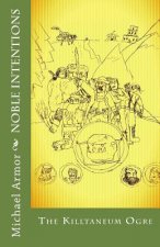 Noble Intentions: The Killtaneum Ogre
