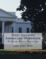 Meet Amazing Americans Workbook: William Henry Harrison