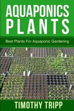 Aquaponics Plants: Best Plants For Aquaponic Gardening