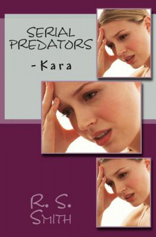 Serial Predators: -Kara