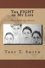 The FIGHT of My Life: True Underdog Stories