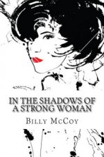 In the Shadows of a Strong Woman