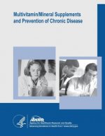 Multivitamin/Mineral Supplements and Prevention of Chronic Disease: Evidence Report/Technology Assessment Number 139