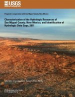 Characterization of the Hydrologic Resources of San Miguel County, New Mexico, and Identification of Hydrologic Data Gaps, 2011
