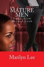 Mature Men: Long, Slow Second Look