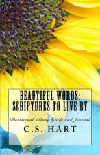 Beautiful Words: Scripture to live by