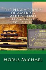 The Pharaocracy of America and Niihau: From Iniki to Empire