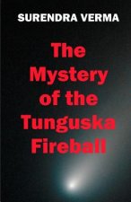 Mystery of the Tunguska Fireball