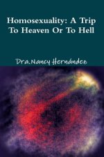 Homosexuality: A Trip to Heaven or Hell
