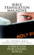 Bible Translation Magazine: All Things Bible Translation (July 2014)