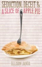 Seduction, Deceit & a Slice of Apple Pie