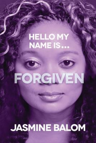 Hello My Name Is...Forgiven