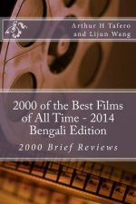 2000 of the Best Films of All Time - 2014 Bengali Edition: 2000 Brief Reviews