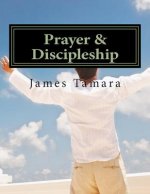Prayer & Discipleship: 2 Things God Wants from You