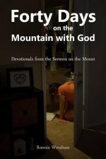 Forty Days on the Mountain with God: Devotionals from the Sermon on the Mount