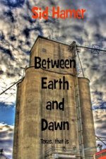 Between Earth and Dawn: Texas, that is