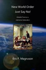 New World Order / Just Say No!
