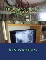 Streaming Devices + Streaming Services: Reviews, comparisons, and step-by-step instructions