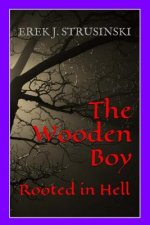 The Wooden Boy: Rooted in Hell