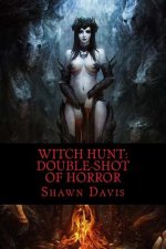 Witch Hunt: A Double-shot of Horror