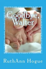 Goodbye, Walter