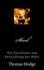 Sheol: Die Geschichte und Entwicklung der Hölle