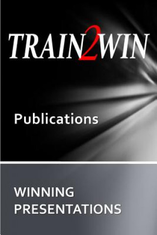 TRAIN2WIN Publications: Winning Presentations