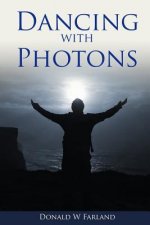 Dancing with Photons