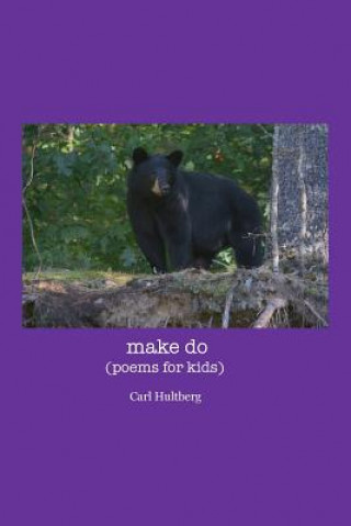 make do: (poems for kids)