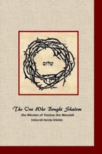 The One who Bought Shalom: the Mission of Yeshua the Messiah