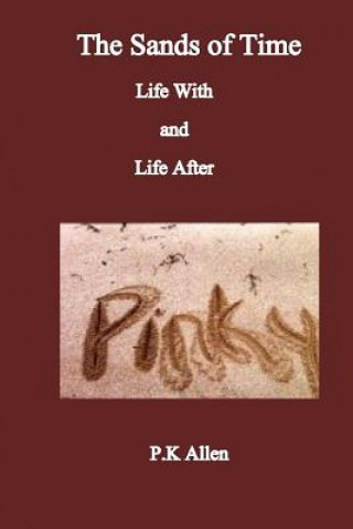 The Sands of Time: Life With and Life After Pinky