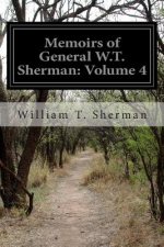 Memoirs of General W.T. Sherman: Volume 4