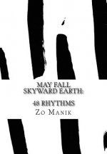 May Fall Skyward Earth