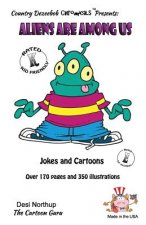 Aliens Are Among Us - Jokes and Cartoons: in Black + White