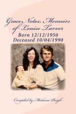 Grace Notes; Memoirs of Louise Tarver
