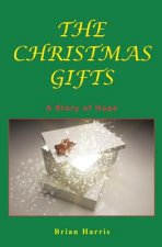 The Christmas Gifts: A Story of Hope
