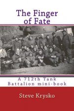 The Finger of Fate: A 712th Tank Battalion mini-book